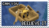 Can you beelieve it?